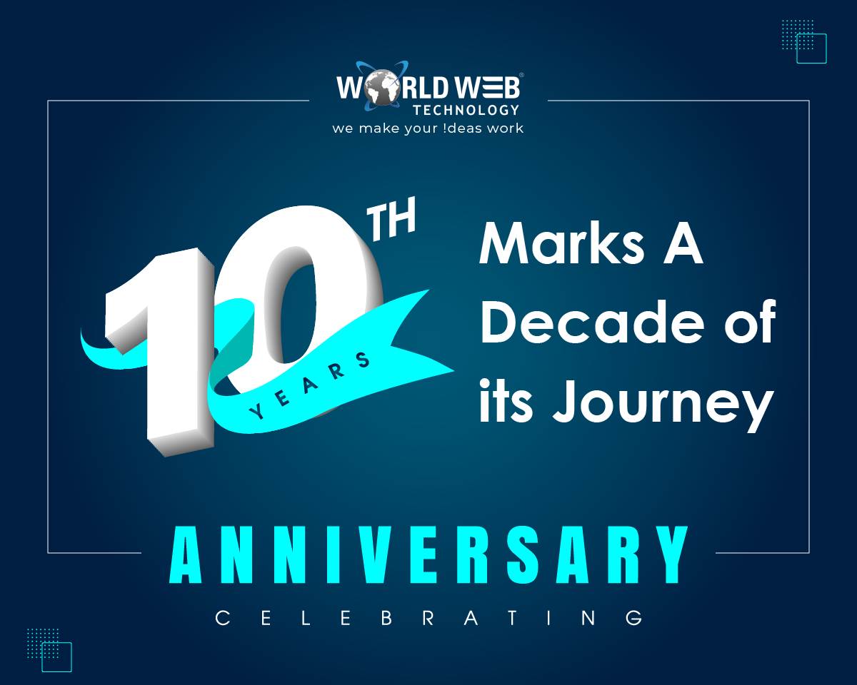 World Web Technology Marks a Decade of its Journey - 10th Foundation Day