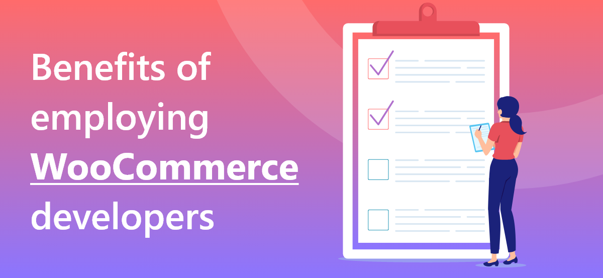 Benefits of employing WooCommerce developers