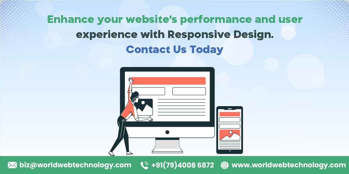 Enhance your website's performance and user experience with Responsive Design. Contact Us Today